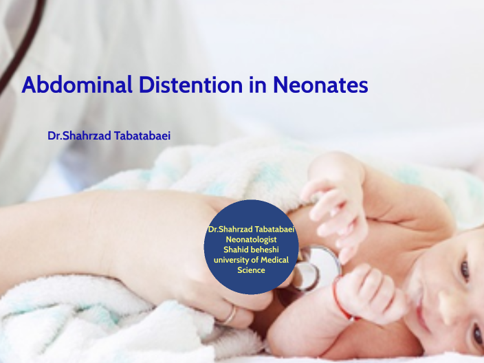 Abdominal Distention in Neonates by Parnian Ghaemi on Prezi