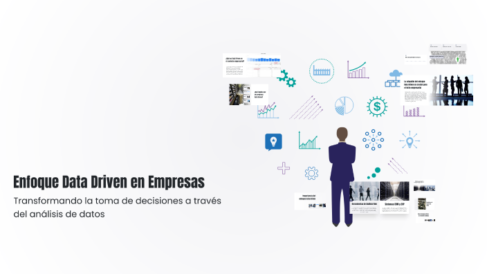 Enfoque Data Driven en Empresas by Laura Perea on Prezi