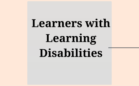 Learners With Learning Disabilities By Katie Snodgrass