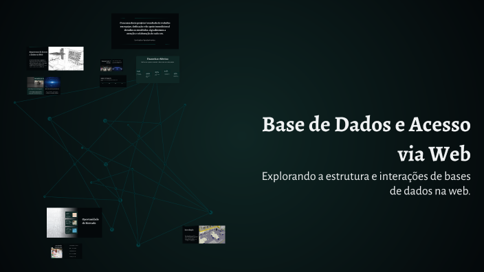 Base de Dados e Acesso via Web by Bigga Nalls on Prezi