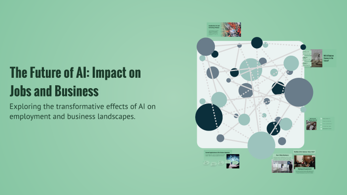 The Future of AI: Impact on Jobs and Business by Dominik Bulczak on Prezi