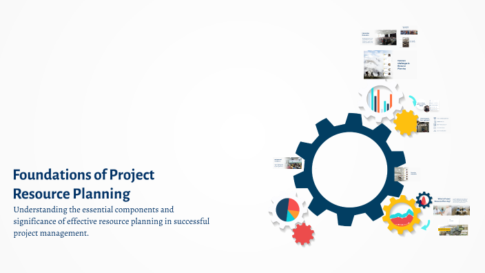 Foundations of Project Resource Planning by shahina qureshi on Prezi