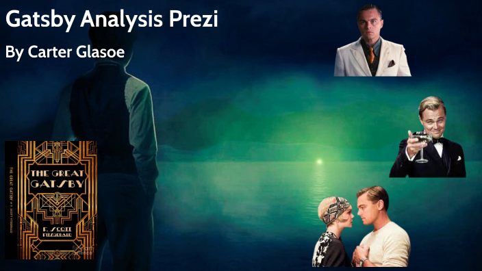 Great Gatsby Prezi by Carter Glasoe on Prezi