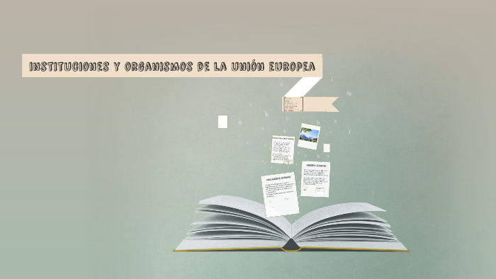 instituciones y organismos de la unión europea by Andrés Sosa on Prezi
