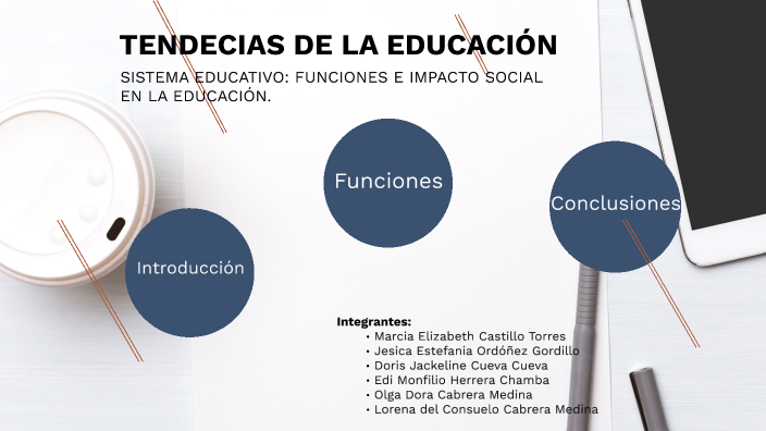 Tendencias De La Educación By Marcia Elizabeth Castillo Torres On Prezi