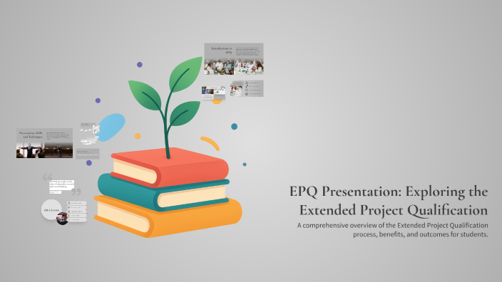 EPQ Presentation: Exploring the Extended Project Qualification by Anya ...
