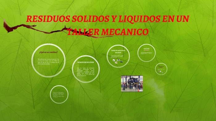 RESIDUOS SOLIDOS Y LIQUIDOS EN UN TALLER MECANICO by Jose Flores on Prezi