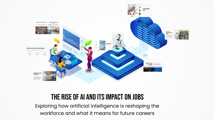 The Rise of AI and Its Impact on Jobs by Ethan Parker on Prezi