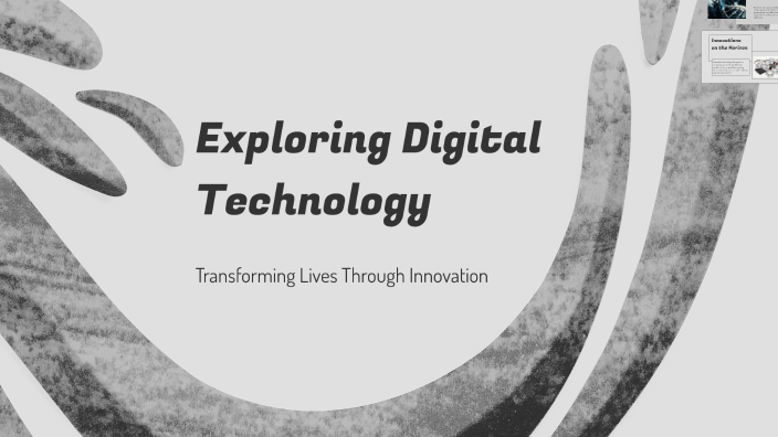 Exploring Digital Technology by zhia alfi on Prezi