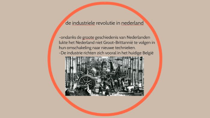 de industriele revolutie in nederland by maurice jong on Prezi