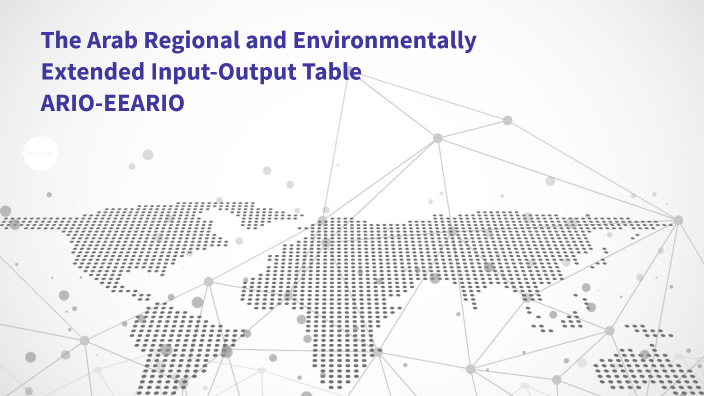 The Arab Regional and Environmentally Extended Input-Output Table ARIO ...