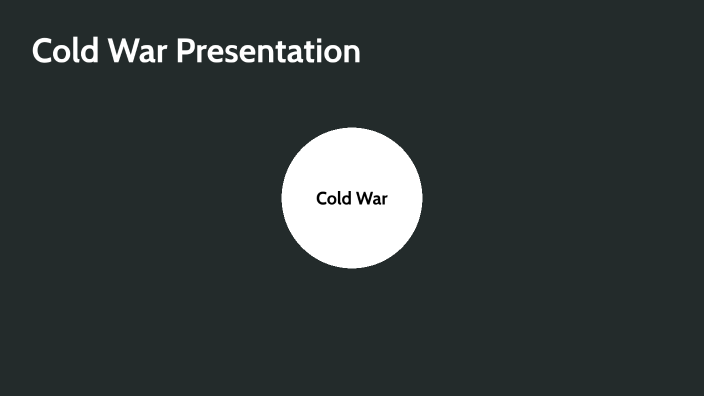 Cold War Project by MegaMind Timme on Prezi