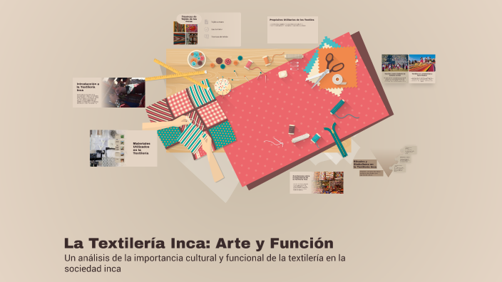 La Textilería Inca: Arte y Función by alexa meza on Prezi