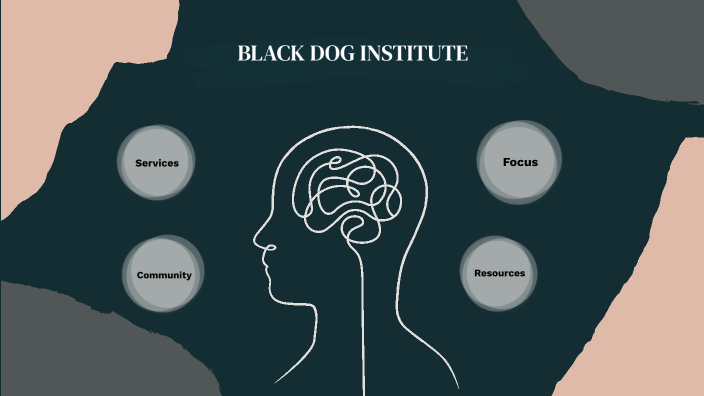 Black Dog Institute by Romaine Pascual on Prezi