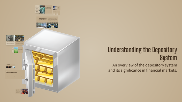 Understanding the Depository System by Akhila kk on Prezi