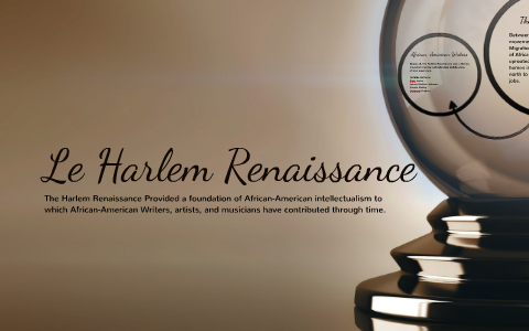Le Harlem Renaissance by Leilani Perkins-Dunning on Prezi