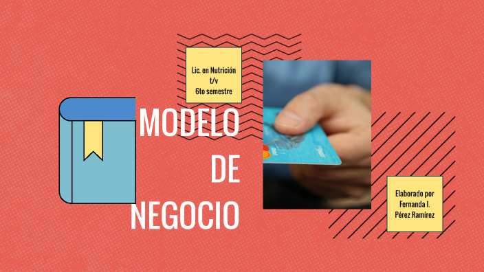 MODELO DE NEGOCIO by FERNANDA ISABEL PEREZ RAMIREZ on Prezi