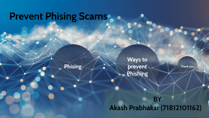 Picture Idea: Prevent Phishing Scams By Akash Prabhakar On Prezi