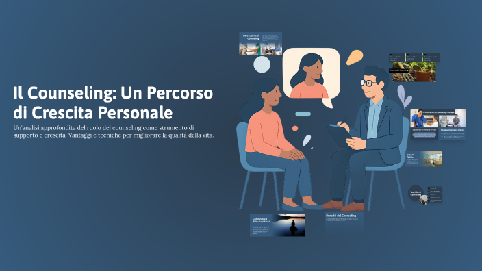 Il Counseling: Un Percorso di Crescita Personale by pietro rabitti on Prezi
