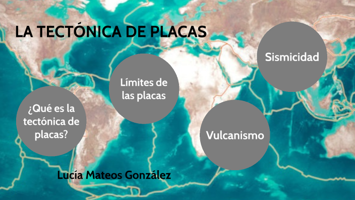 placas tectonicas by lucia mateos on Prezi