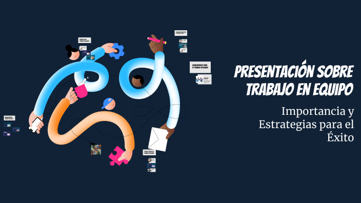 Presentación sobre Trabajo en Equipo by A Santos on Prezi
