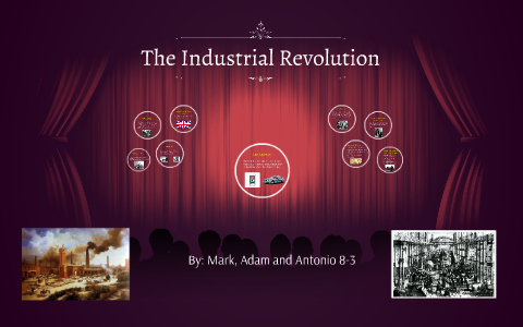 The Industrial Revolution by Mark Grandell on Prezi