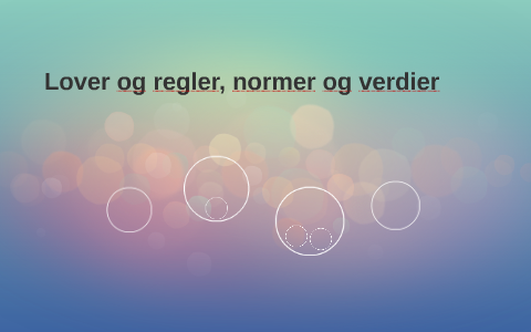 Lover Og Regler, Normer Og Verdier By Malin Korsbø On Prezi