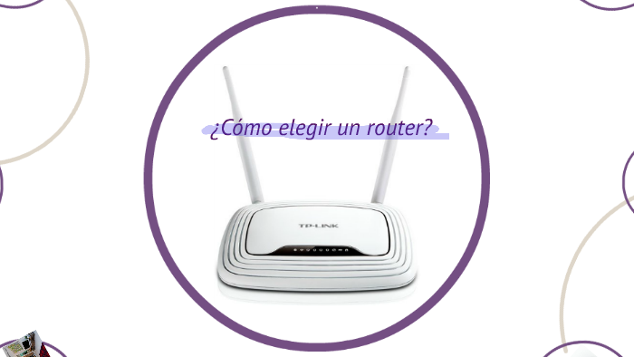¿Cómo elegir un router? by Edgardo Pina on Prezi