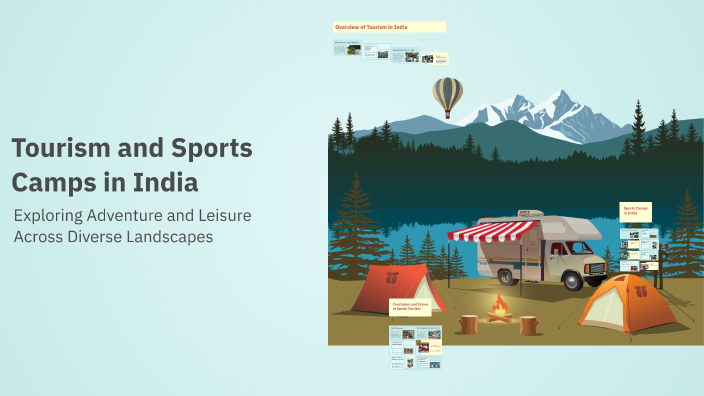 Tourism and Sports Camps in India by Ann Mary Babu on Prezi