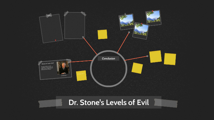 Dr. Stone's Levels of Evil by Kaitlyn Magana