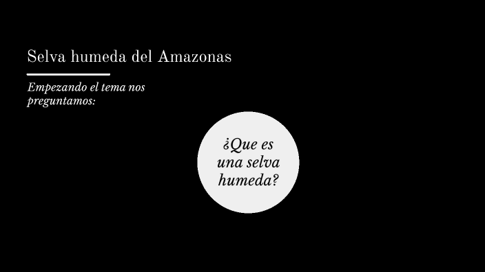 selva humeda del amazonas by Juan jose Calpa on Prezi