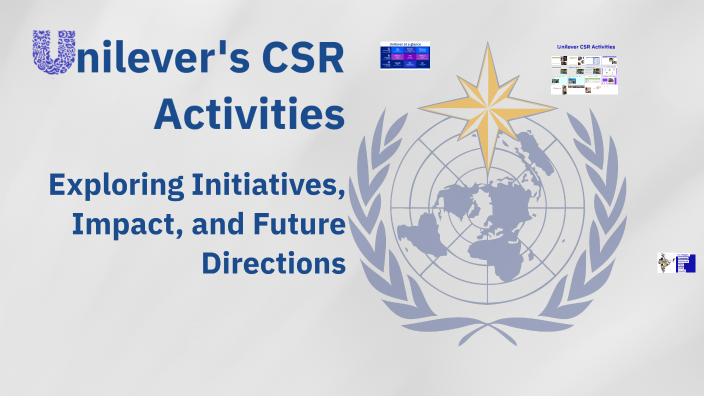 Unilever CSR Activities by om kar on Prezi