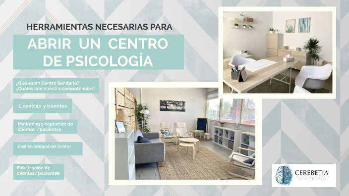 Herramientas para abrir un Centro de Psicología by Cristina López on Prezi