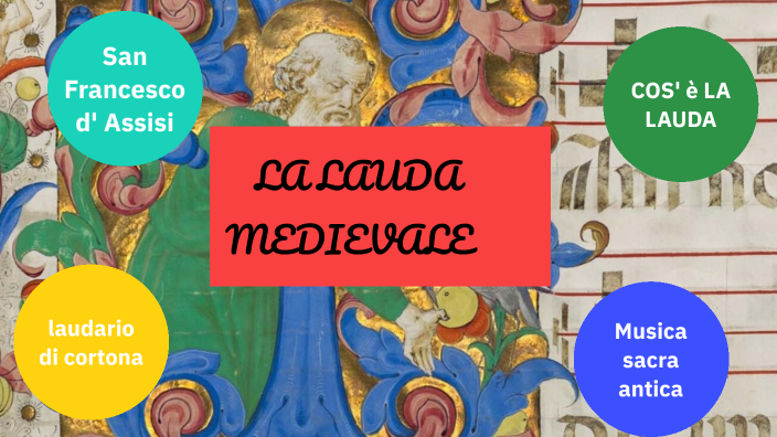 Lauda Humara La Lauda Medievale by Federico Fanigliulo on Prezi