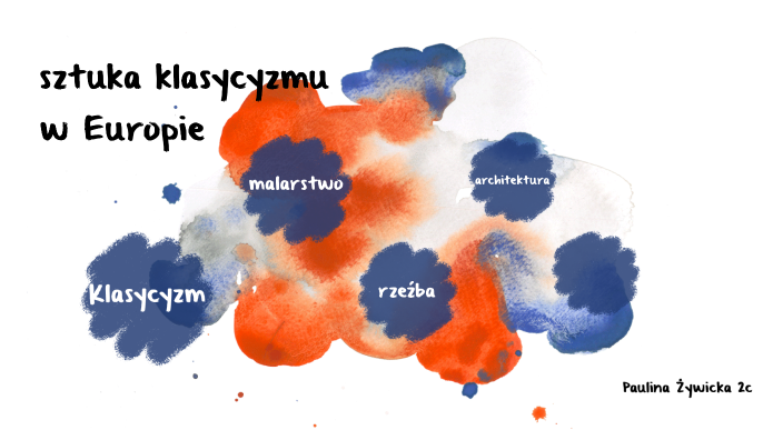 sztuka klasycyzmu w europie by Paulina Żywicka on Prezi