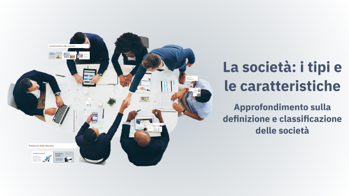 La società: i tipi e le caratteristiche by camillo agostinone on Prezi
