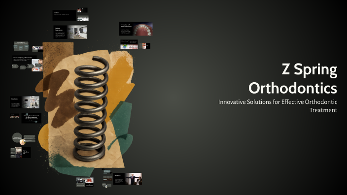 Simple Z Spring Z Spring Orthodontics by اورا on Prezi