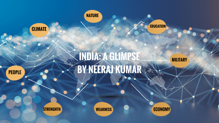 INDIA: A GLIMPSE by Neeraj Kumar on Prezi