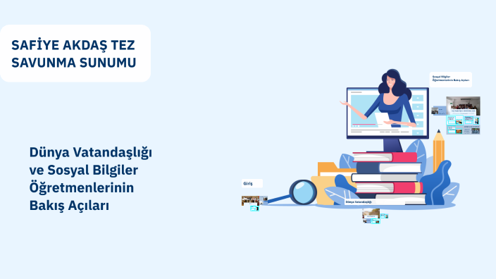 SAFİYE AKDAŞ TEZ SAVUNMA SUNUMU by Safiye Akdaş on Prezi