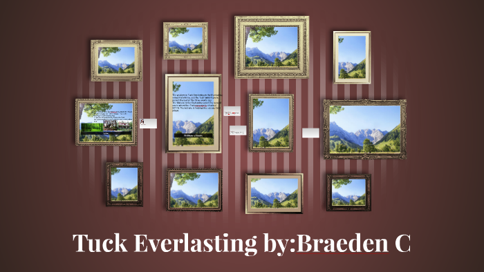 Tuck Everlasting By Braeden C By Maghoulie Champion On Prezi