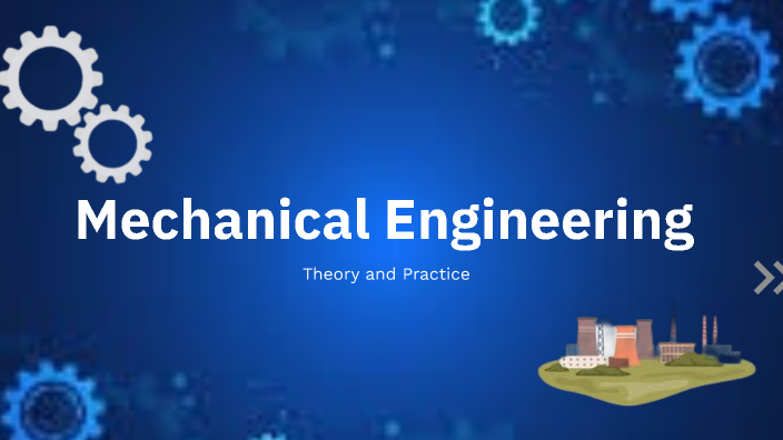 Mechanical Engineering by JM Ramos on Prezi