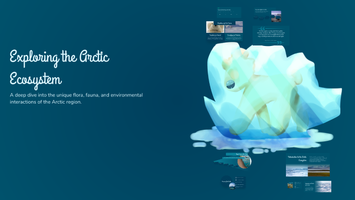 Exploring the Arctic Ecosystem by Mishel Guseynova on Prezi