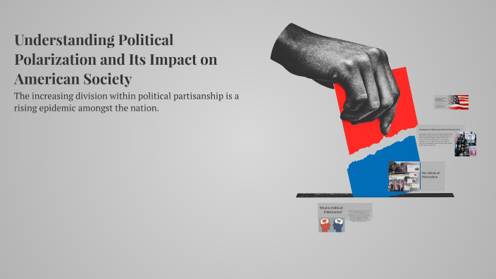 Understanding Political Polarization and Its Impact on American Society ...