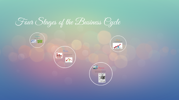 four-stages-of-the-business-cycle-by-bernadette-khakina