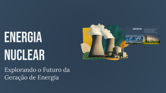 Energia Nuclear by Miguel Anthony on Prezi