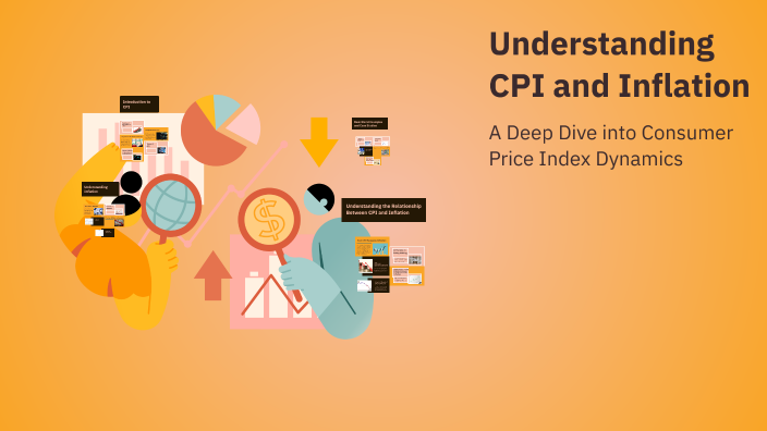 Understanding CPI and Inflation by Rahul R on Prezi