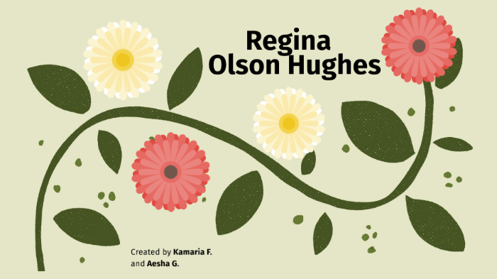 Regina Olson Hughes by Kamaria Foreman on Prezi Next