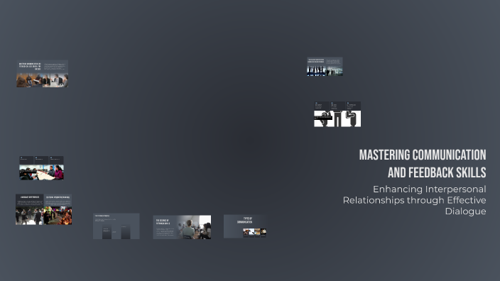 Mastering Communication and Feedback Skills by Rubina Malik on Prezi