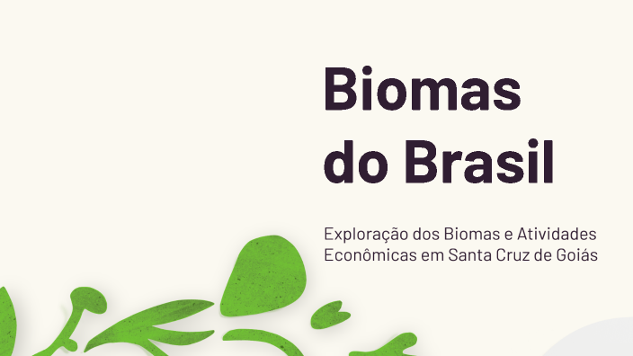 Biomas do Brasil by Wesley Andrade on Prezi
