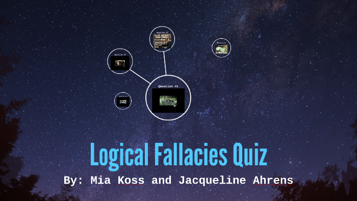 Logical Fallacies Quiz By Jacqueline Ahrens On Prezi